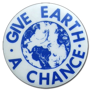 "Give Earth a Chance" Pinback Button